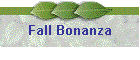 Fall Bonanza